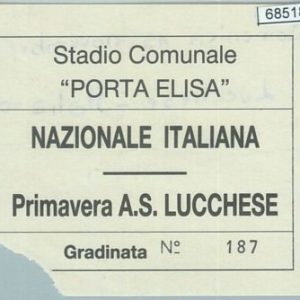 68518 -  BIGLIETTO PARTITA CALCIO:  Nazionale ITALIANA / Primavera AS Lucchese