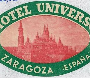vintage HOTEL LABEL Advertising  -   Spain HOTEL UNIVERSO - ZARAGOZA