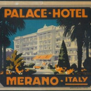 80519 - ITALY - Vintage hotel LABEL:  Palace Hotel MERANO - Franz LENHART 1930's