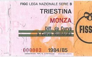 69641- Vecchio  BIGLIETTO PARTITA CALCIO - 1984/1985 : TRIESTINA / MONZA