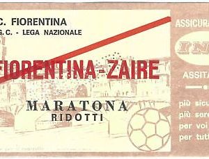69406 - Vecchio  BIGLIETTO PARTITA CALCIO -   FIORENTINA / ZAIRE  Maratona