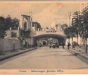 44258  CARTOLINA d'Epoca - CATANIA Città - SOTTOPASSAGGIO GIARDINO BELLINI #1