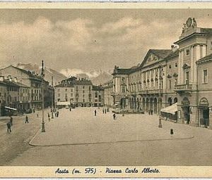 CARTOLINA d'Epoca AOSTA Città - PIAZZA CARLO ALBERTO