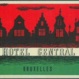 87092 - BELGIUM  - Vintage hotel LABEL - HOTEL CENTRAL  Bruxelles