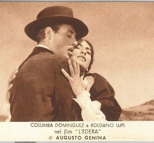 61980 - VINTAGE POSTCARD - CINEMA, Columba Dominguez and Ronaldo Lupi (L'Edera)
