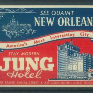 87074 - UNITED STATES - Vintage hotel LABEL - Hotel JUNG - New Orleans