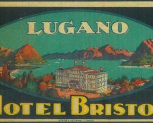 87102 - SWITZERLAND  - Vintage hotel LABEL -  HOTEL BRISTOL, Lugano
