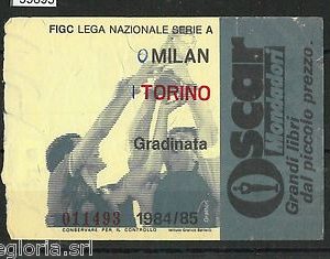 59693  - Vecchio  BIGLIETTO PARTITA CALCIO - 1984 / 1985 : MILAN /  TORINO