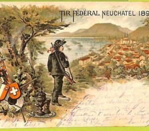 Lib7773 - SWITZERLAND -  VINTAGE POSTCARD -  Neuchatel - 1898 FEDERAL SHOOTING