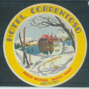 87072 - ARGENTINA - Vintage hotel LABEL - Hotel CORRENTOSO Hauel-Huapi