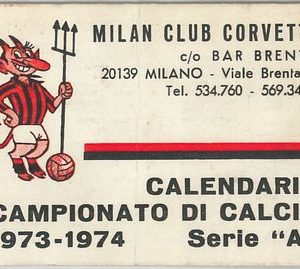 65581 - Vecchio  CALENDARIO CAMPIONATO CALCIO - 1973 / 1974:  MILAN !