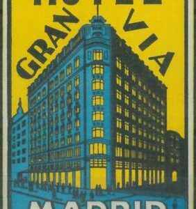 87095  - SPAIN - Vintage hotel LABEL -  HOTEL  GRAN VIA  Madrid
