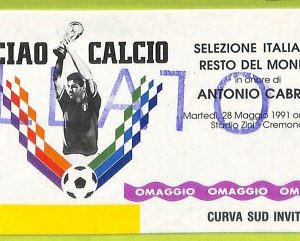 C2680- Vecchio BIGLIETTO PARTITA CALCIO 1991 in Onore di ANTONIO CABRINI Cremosa