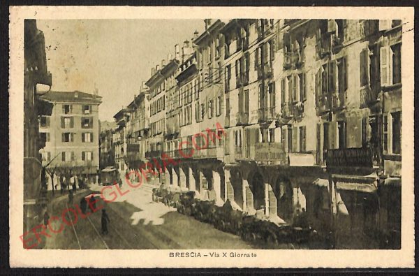 ae4117 - CARTOLINA  D'EPOCA - Brescia Città - Via X Giornate  1918