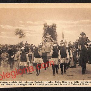 ah6568 - CARTOLINE  D'EPOCA - Urbino - Corteo nuziale del Principe F. Ubaldo