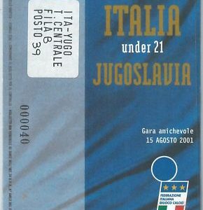 69451 -  BIGLIETTO PARTITA CALCIO 2001:  ITALY / YUGOSLAVIA Friendly  UNDER 21