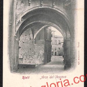 ai0445 - CARTOLINA D'EPOCA - Rieti Città - Arco del Vescovo