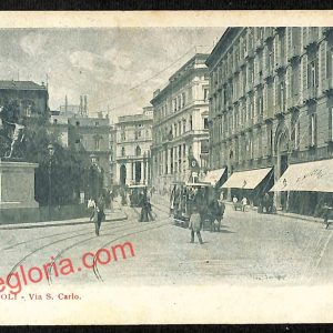 ag9883 - CARTOLINE D'EPOCA - Napoli Citta - Via San Carlo