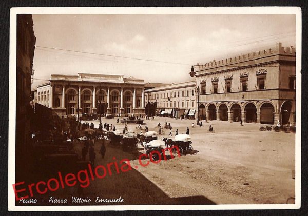 ah6484 - CARTOLINE  D'EPOCA - Pesaro Città - Piazza Vittorio Emanuele