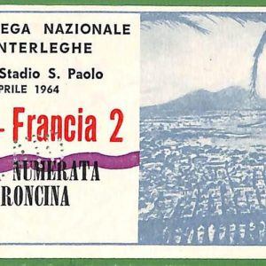 ZA2352 - Vecchio  BIGLIETTO PARTITA  CALCIO - 1964 : Italy vs France